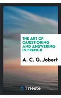 The Art of Questioning and Answering in French