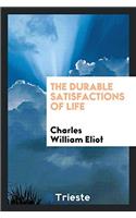 THE DURABLE SATISFACTIONS OF LIFE