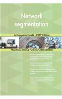 Network segmentation A Complete Guide - 2019 Edition