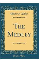 The Medley (Classic Reprint)