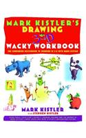 Mark Kistler's Drawing in 3-D Wack Workbook