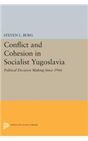 Conflict and Cohesion in Socialist Yugoslavia