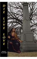 Die Live Love