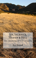Sin, Sacrifice, Heaven & Hell