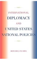 International Diplomacy and United States National Policies