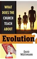What Does the Church Teach about Evolution?