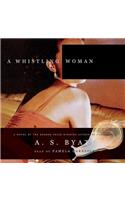 A Whistling Woman Lib/E