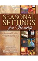 Seasonal Settings for Worship