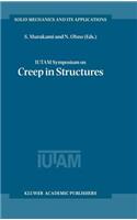 Iutam Symposium on Creep in Structures