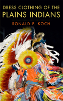 Dress Clothing of the Plains Indians