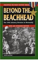 Beyond the Beachhead: The 29th Infantry Division in Normandy