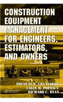 Construction Equipment Management for Engineers, Estimators, and Owners