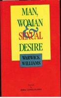 Man, Woman And Sexual Desire  Self-Help For Men And Women With Deficient Or Incompatible Sexual Drives Or Interests.