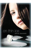 On Thin Ice