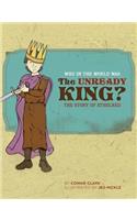 Who in the World Was the Unready King?