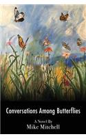 Conversations Among Butterflies