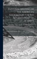 Eleventh Meeting of the American Association for the Advancement of Science [microform]: Commencing Wednesday, August 12, 1857, at the Court House in the City of Montreal, C.E