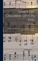 Songs the Children Love to Sing