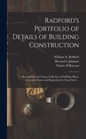 Radford's Portfolio of Details of Building Construction