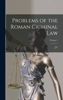 Problems of the Roman Criminal law; Volume 1