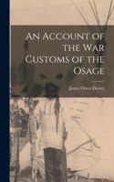 Account of the war Customs of the Osage