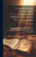 Theological Dictionary, Containing Definitions of All Religious Terms