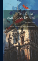 Great American Empire