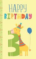 Happy Birthday Number 3: Kids Third Birthday Age 3 Keepsake Journal/Notebook