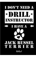 I don't need a Drill Instructor I have a Jack Russel Terrier Notebook