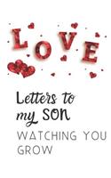 Letters To My Son Watching You Grow