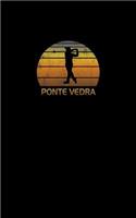 Ponte Vedra: Florida Notebook With Lined College Ruled Paper For Golfers & Fans. Vintage Sunset Golfing Journal & Diary. Notepad Log Soft Cover For Golf Course N