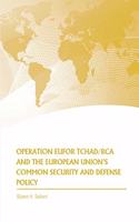 Operation EUFOR TCHAD/RCA and the EU's Common Security and Defense Policy