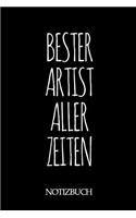 Bester Artist Aller Zeiten Notizbuch: A5 auf 120 Seiten I mit Punkteraster I Skizzenbuch I super zum Zeichnen oder notieren I Geschenkidee für die Liebsten I Format 6x9 I Geschenk