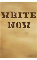 Write Now: Gold Softcover Lined Writing Journal Notebook Diary 100 Cream Pages Author Writer Poet Journalist Blogger Novelist Lyricist Playwright Storyteller P