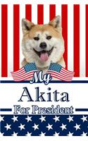 My Akita for President: 2020 Election Weekly Action Planner Notebook 120 Pages 6x9