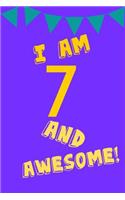 I Am 7 and Awesome!