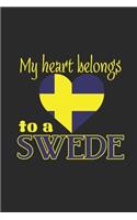 My Heart Belong's to a Swede: Blank Lined Notebook (6 X 9 - 120 Pages) Sweden Themed Notebook for Gift / Daily Activity Journals / Diary