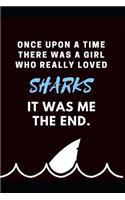 Once Upon A Time There Was A Girl Who Loved Sharks