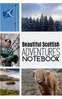 Beautiful Scottish Adventures Notebook: The Perfect Notepad Featuring The Most Extraordinary Pictures Of Scotland