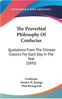 The Proverbial Philosophy Of Confucius