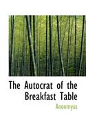 The Autocrat of the Breakfast Table