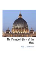 The Pinnacled Glory of the West