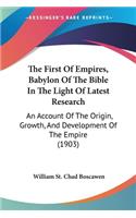 First Of Empires, Babylon Of The Bible In The Light Of Latest Research
