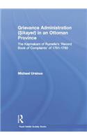 Grievance Administration (Sikayet) in an Ottoman Province