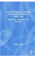 Social History of British Performance Cultures 1900-1939