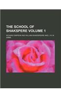 The School of Shakspere Volume 1
