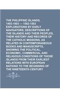 The Philippine Islands, 1493-1803 - 1582-1583 Explorations by Early Navigators, Descriptions of the Islands and Their Peoples, Their History and Recor