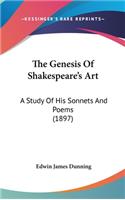 Genesis Of Shakespeare's Art