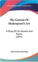 The Genesis Of Shakespeare's Art