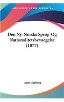 Den Ny-Norske Sprog-Og Nationalitetsbevaegelse (1877): (Multiple Languages)